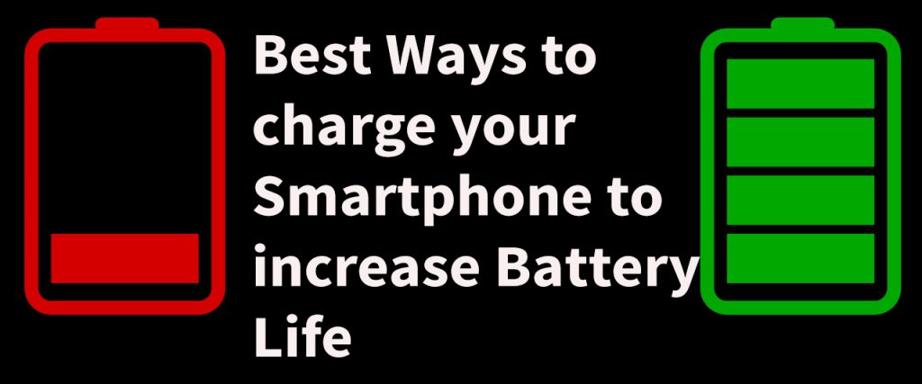 Best Ways to  charge your  Smartphone to  increase Battery  Life