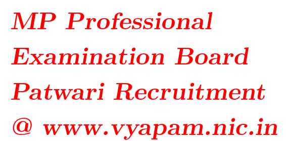 Madhya Pradesh Professional Examination Board Patwari Recruitments @ www.vyapam.nic.in
