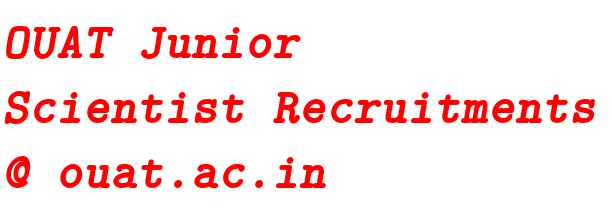 Orissa University of Agriculture & Technology Junior Scientist Recruitments @ ouat.ac.in
